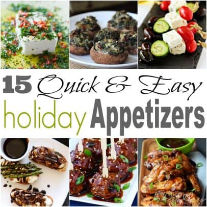 15 Quick & Easy Holiday Appetizers #appetizers #holidays #starters #newyears #recipes