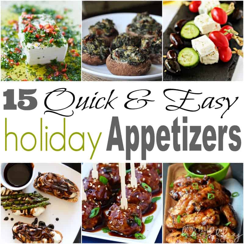 15 Quick & Easy Holiday Appetizers #appetizers #holidays #starters #newyears #recipes