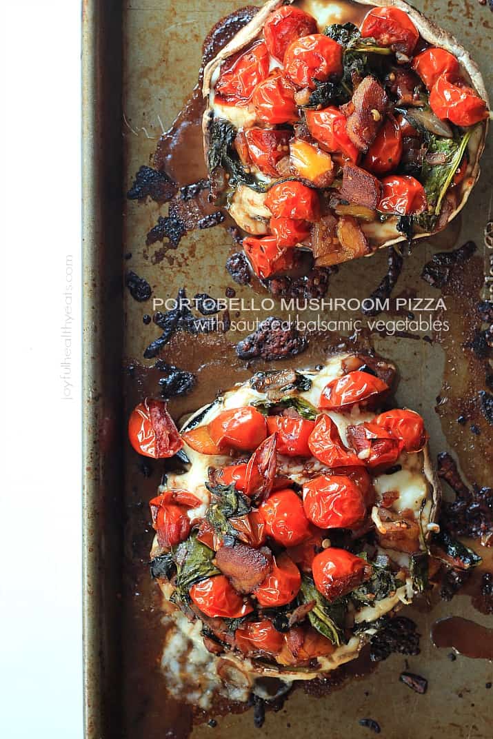 Portobello Mushroom Pizza with Sautéed Balsamic Vegetables, crazy good & healthy! | www.joyfulhealthyeats.com #vegetarian #glutenfree