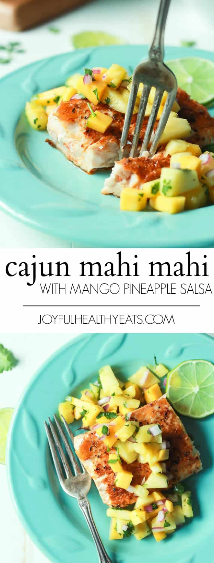 A collage of two images of Pan Seared Cajun Mahi Mahi with a fresh Mango Pineapple Salsa and recipe title text