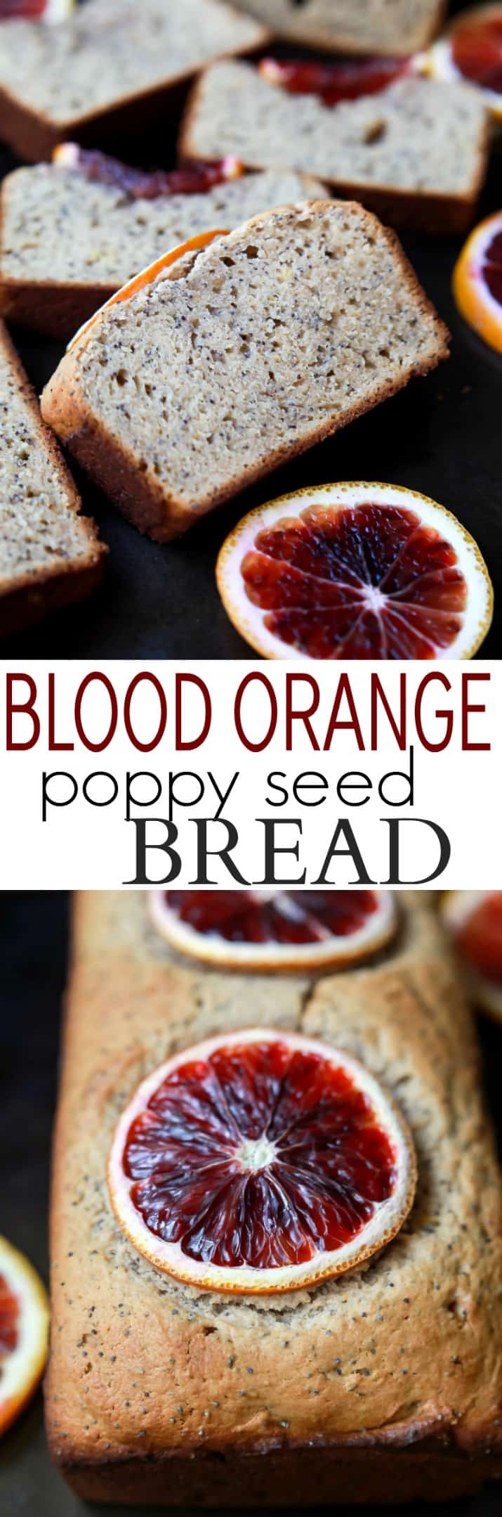 A loaf of Blood Orange Poppy Seed Bread with recipe title text over the image