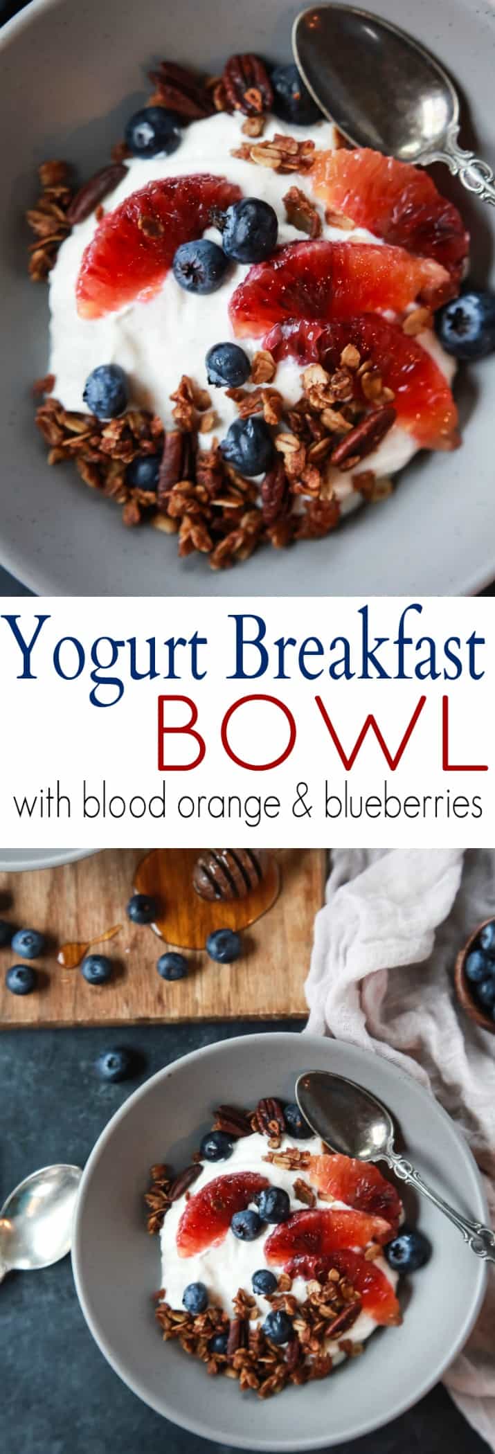 A healthy and Light Yogurt Breakfast Bowl filled with pops of flavor from sweet blood orange and tart blueberries then finished with homemade Vanilla Granola! You'll never want another breakfast again! | joyfulhealthyeats.com