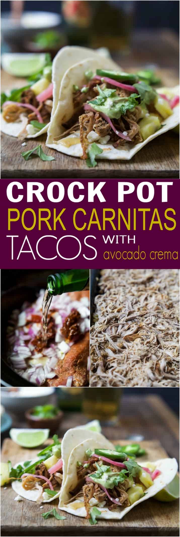 Title Image for Crock Pot Pork Carnitas Tacos with Avocado Crema, and images of pork carnitas tacos, a crock pot with pork carnitas ingredients, and shredded pork carnitas