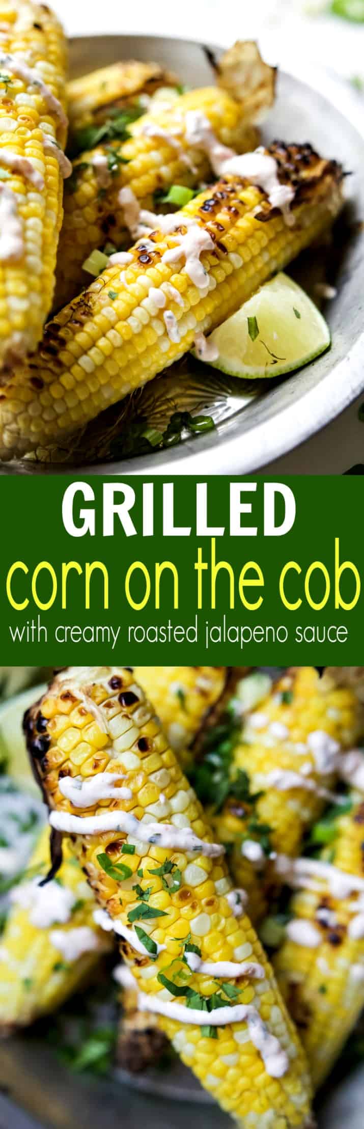 Recipe collage for Grilled Corn on the Cob with Creamy Roasted Jalapeno Sauce