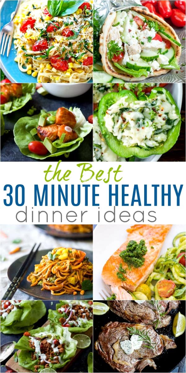 30 of The BEST Healthy 30 Minute Dinners | Easy Healthy Recipes