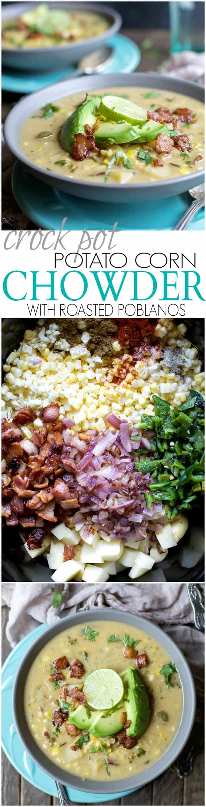 Collage for Crock Pot Potato Corn Chowder with Roasted Poblanos recipe