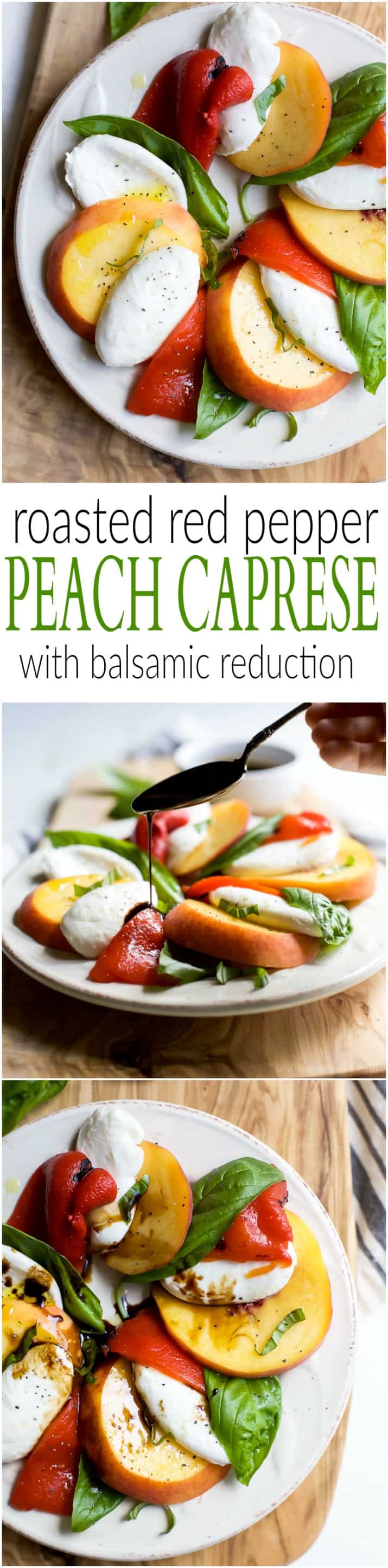 A light, refreshing, irresistible Roasted Red Pepper Peach Caprese drizzled with a homemade Balsamic Reduction. It's like a flavor bomb went off in your mouth! | joyfulhealthyeats.com #glutenfree #vegetarian