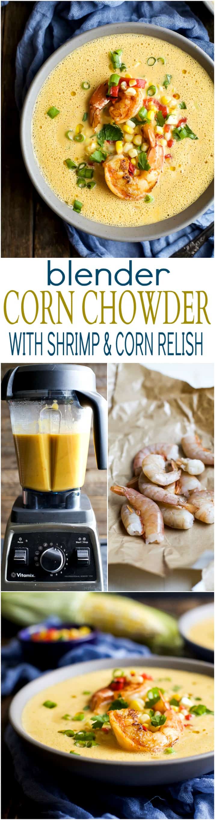 A collage of ingredients and text of Blender Corn Chowder with Shrimp and Corn Relish