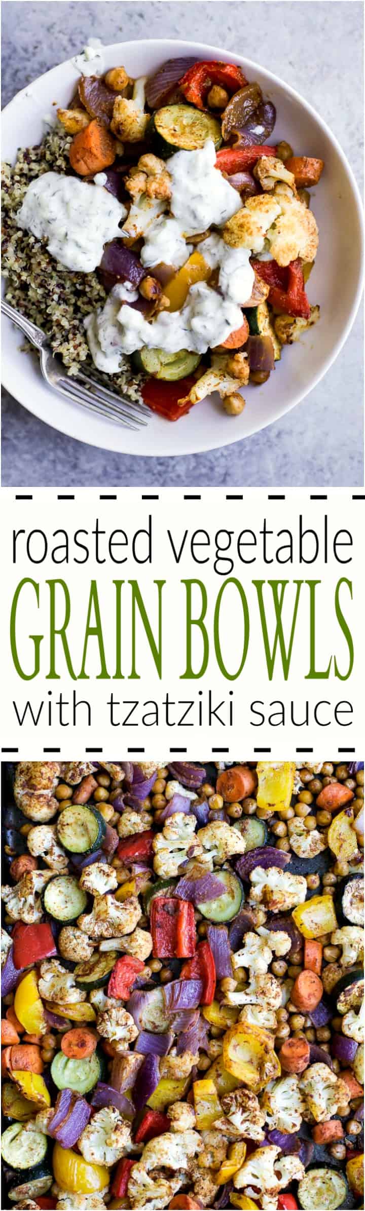 Roasted Vegetable Grain Bowls – a gluten free grain bowl filled with spiced roasted vegetables then covered in a creamy Tzatziki Sauce. A meal your family will love and perfect for meatless Monday!