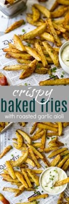 These Crispy Oven Baked Fries served with a Roasted Garlic Aioli make the perfect side dish for summer. These homemade french fries are baked instead of fried for a guilt free bite that can be served with anything!