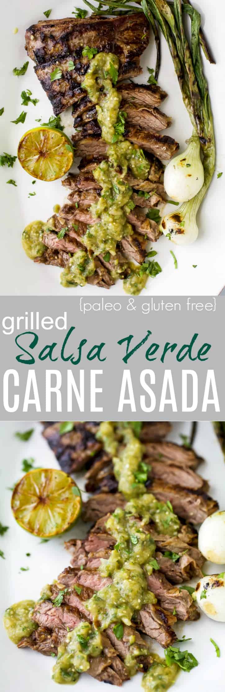 Tender grilled Carne Asada that's marinaded in a homemade Salsa Verde then charred to perfection for one authentic mexican dish! This flavorful low carb Carne Asada will be a hit at your house! Great for a weeknight dinner or dinner parties! #paleo #glutenfree
