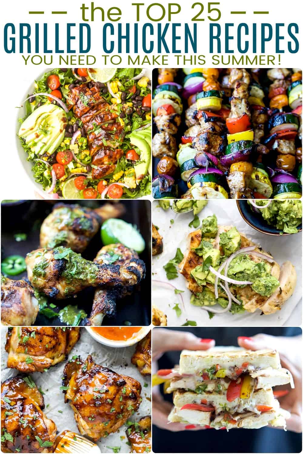 pinterst image for the Top 25 Grilled Chicken Recipes you need to make this summer