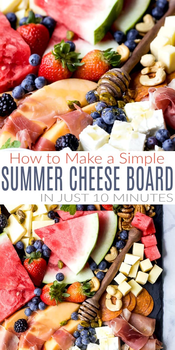 pinterest image for how to make a simple summer cheese board