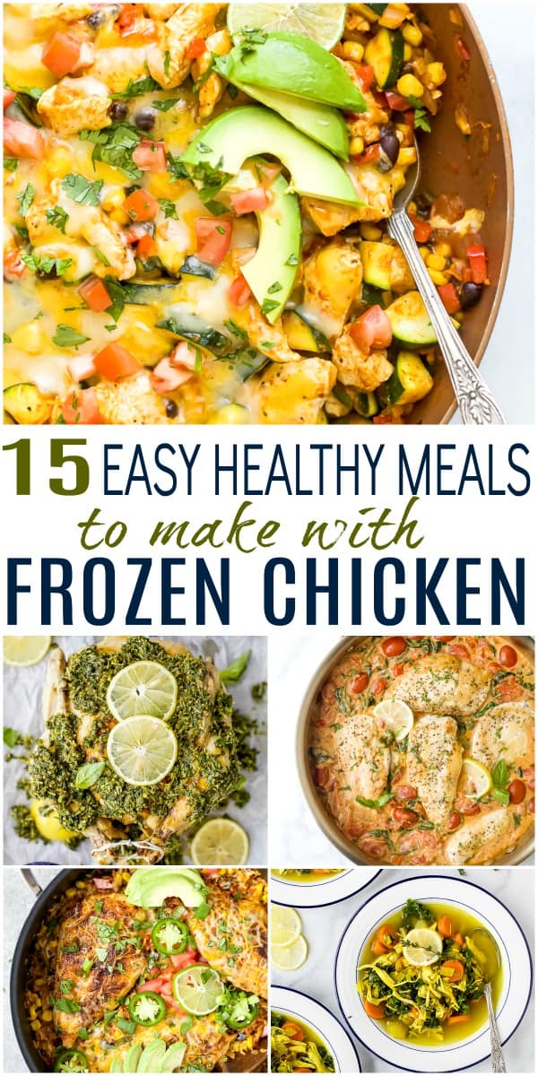 pinterest image for 15 Easy Healthy Meals to make with Frozen Chicken