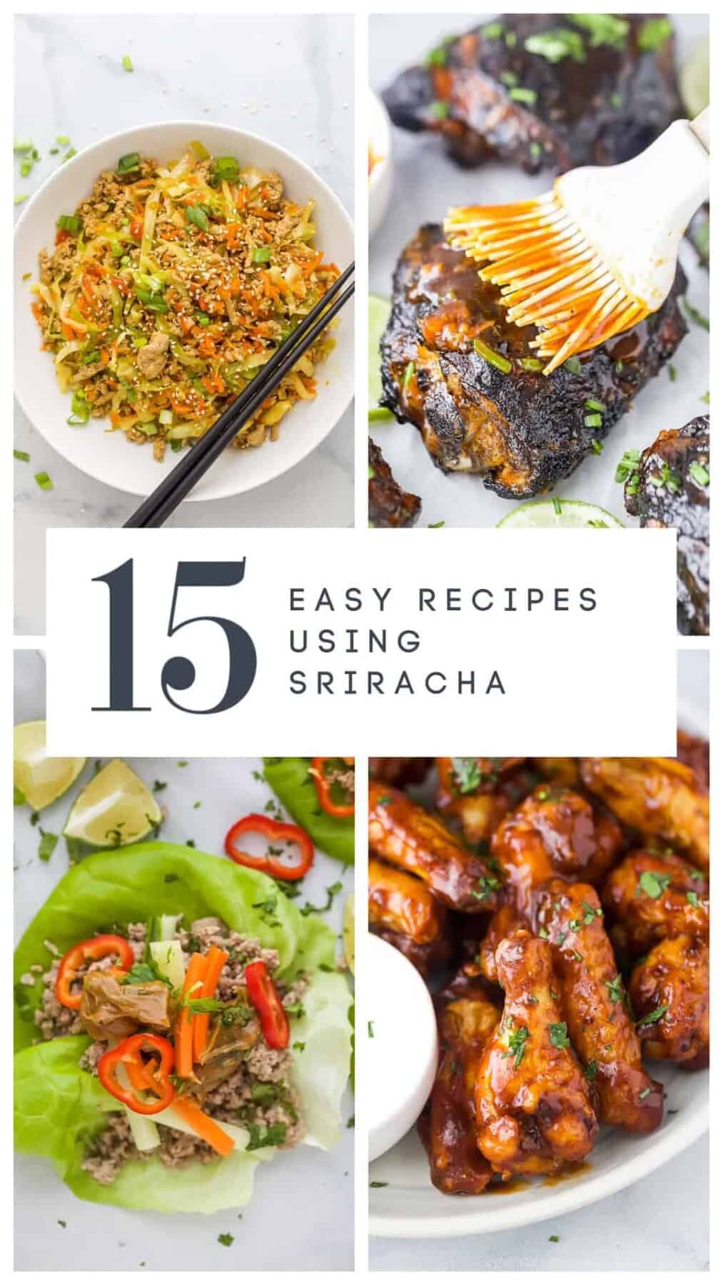 pinterest image for 15 Easy Recipes with Sriracha you HAVE to Make!