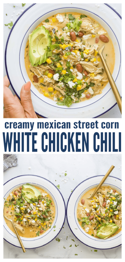 pinterest image for Creamy Mexican Street Corn White Chicken Chili