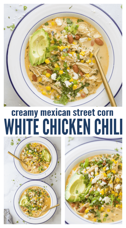 pinterest image for Creamy Mexican Street Corn White Chicken Chili
