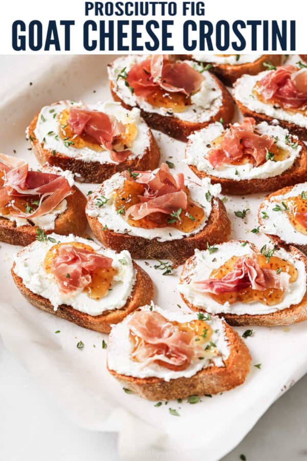 pinterest image for Prosciutto & Fig Goat Cheese Crostini