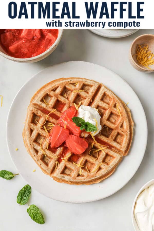 pinterest image for Oatmeal Waffles with Strawberry Compote